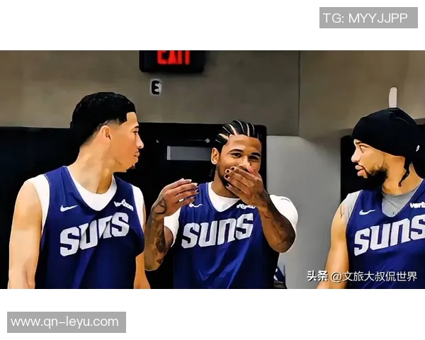 太阳主帅称赞布克表现出色并表示将提升队友状态以求更好表现 太阳主帅称赞布克表现出色并表示将提升队友状态以求更好表现