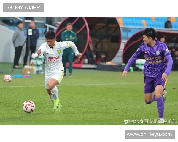 北京国安在教学赛中以2-1战胜天津津门虎展现强劲实力 北京国安在教学赛中以2-1战胜天津津门虎展现强劲实力